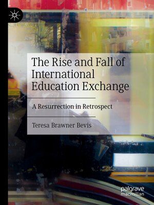 cover image of The Rise and Fall of International Education Exchange